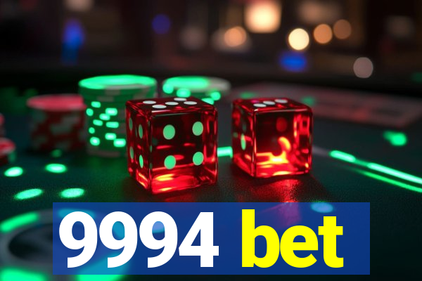 9994 bet